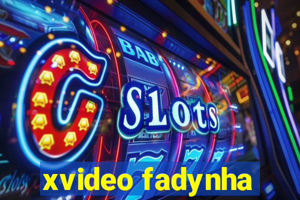 xvideo fadynha